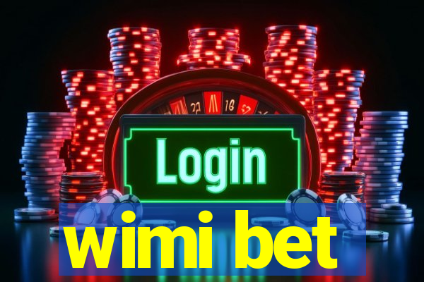 wimi bet