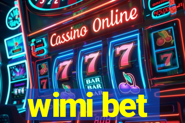 wimi bet