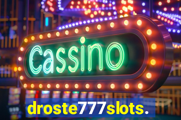 droste777slots.com