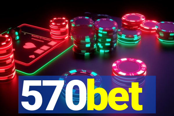 570bet