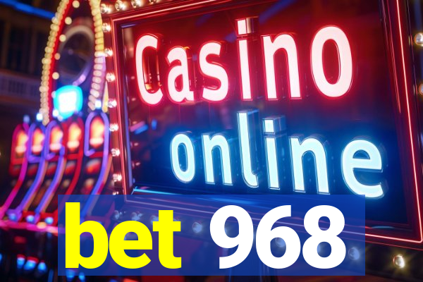 bet 968