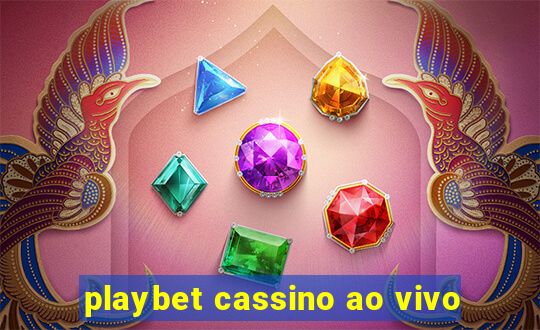 playbet cassino ao vivo