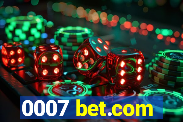 0007 bet.com