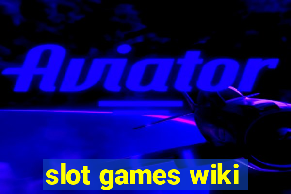 slot games wiki