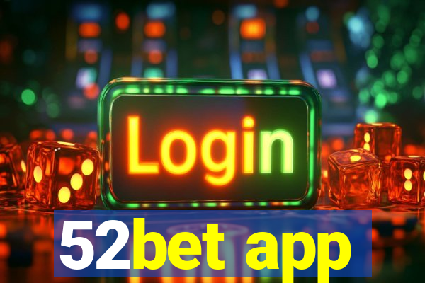 52bet app