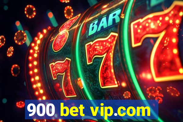 900 bet vip.com