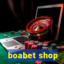 boabet shop