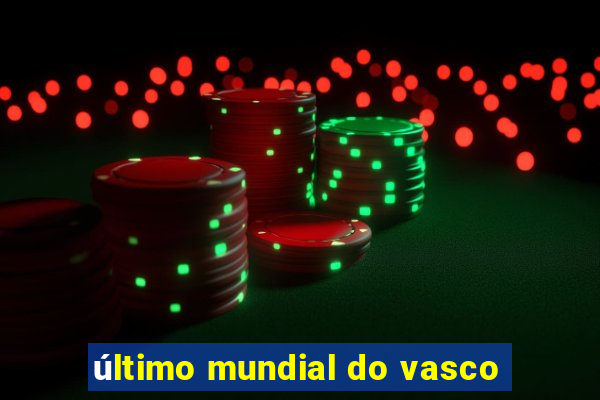 último mundial do vasco