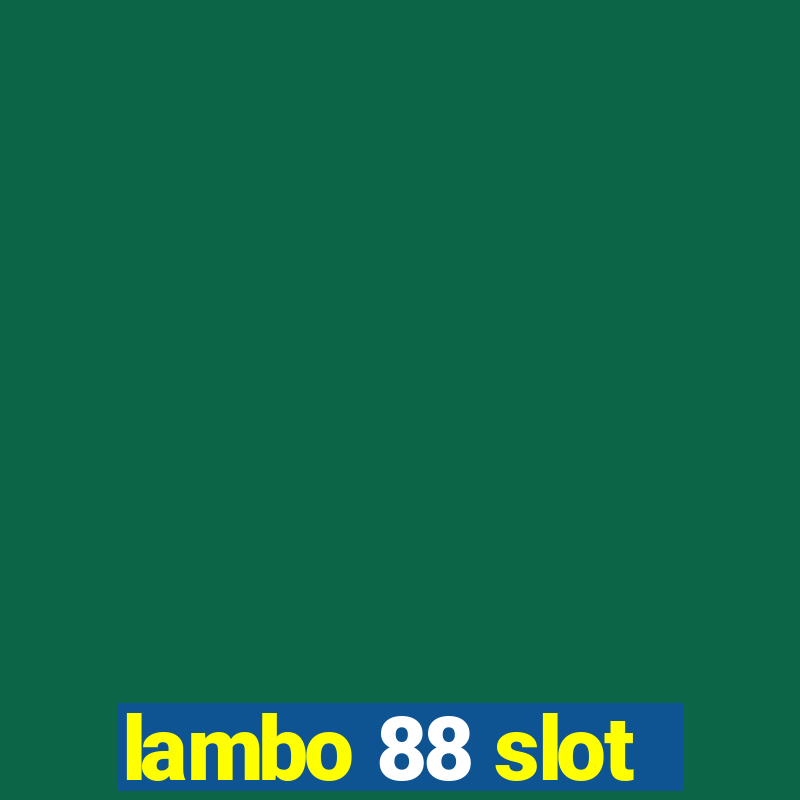 lambo 88 slot