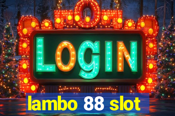 lambo 88 slot