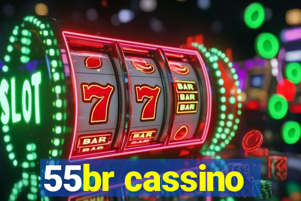 55br cassino