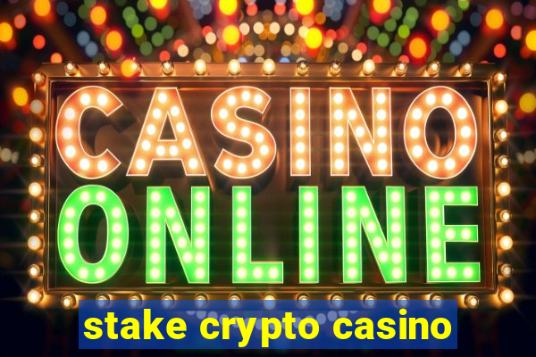 stake crypto casino