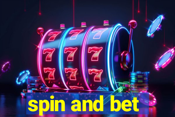 spin and bet