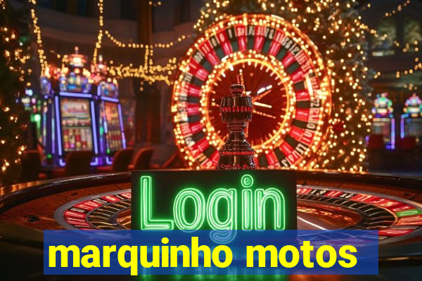 marquinho motos