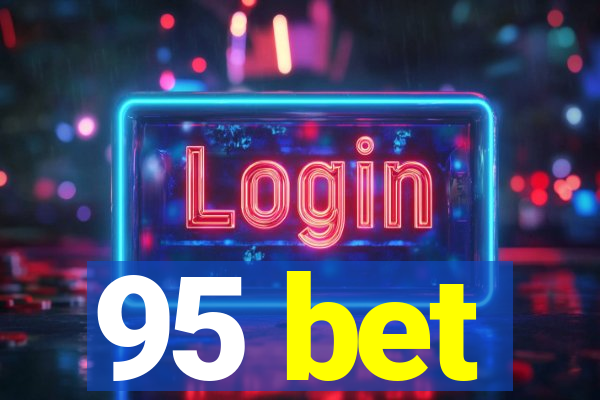 95 bet