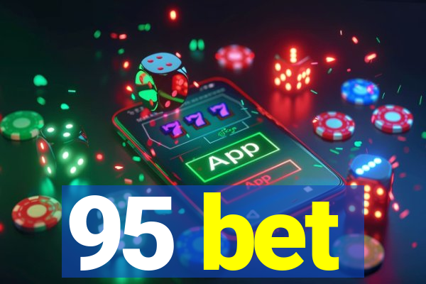 95 bet