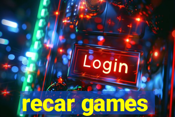 recar games