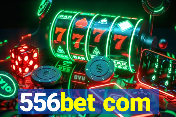 556bet com