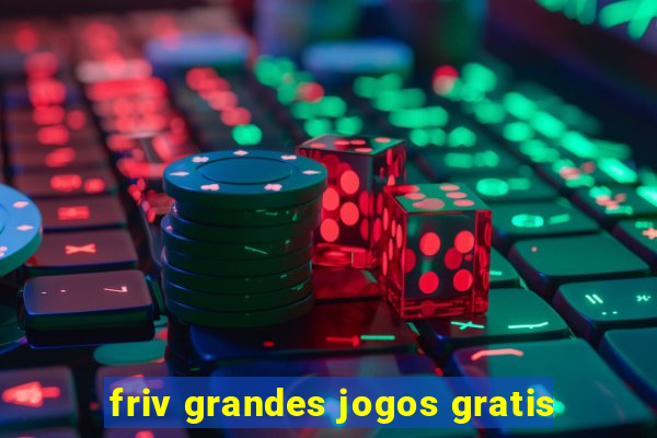 friv grandes jogos gratis