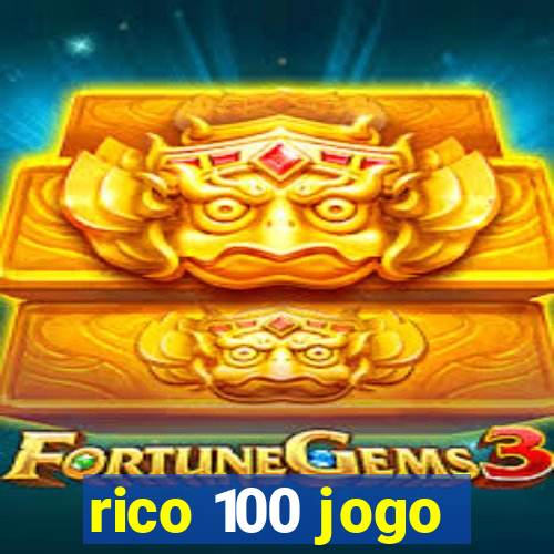 rico 100 jogo