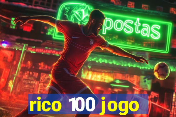 rico 100 jogo