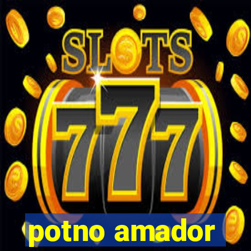 potno amador