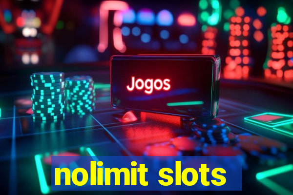 nolimit slots