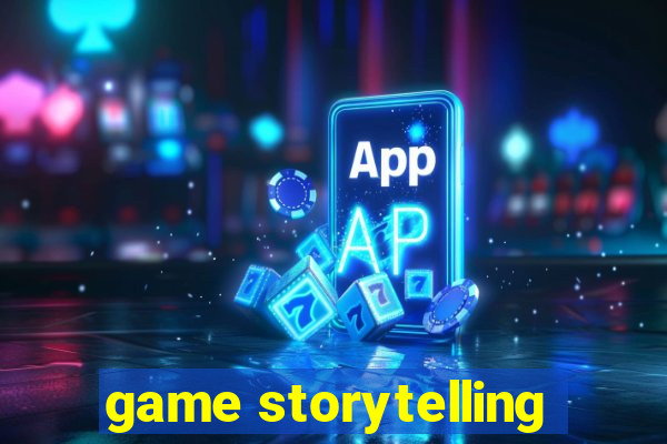 game storytelling