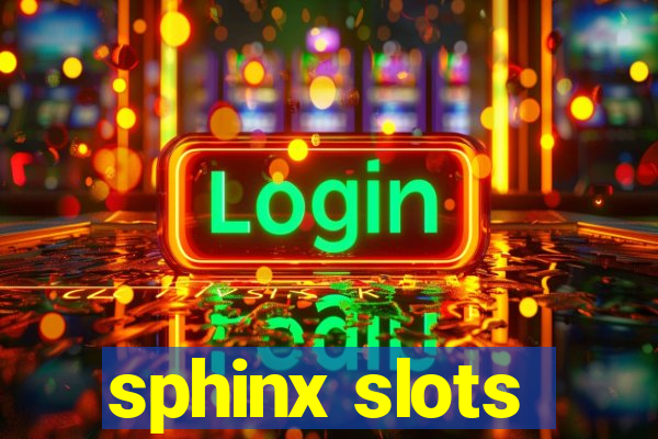 sphinx slots