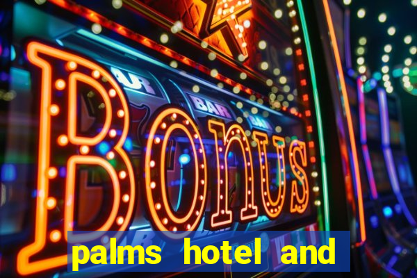 palms hotel and casino las vegas