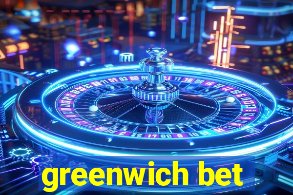 greenwich bet