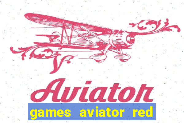 games aviator red dog aviator