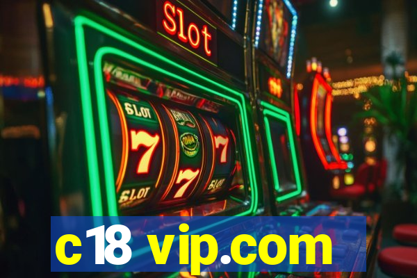 c18 vip.com