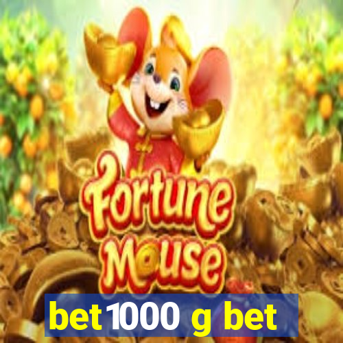 bet1000 g bet