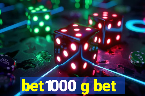 bet1000 g bet