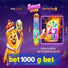 bet1000 g bet