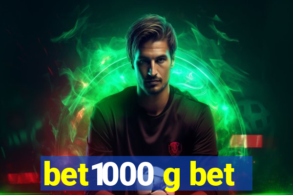 bet1000 g bet