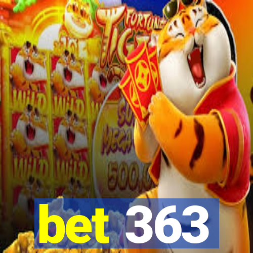 bet 363