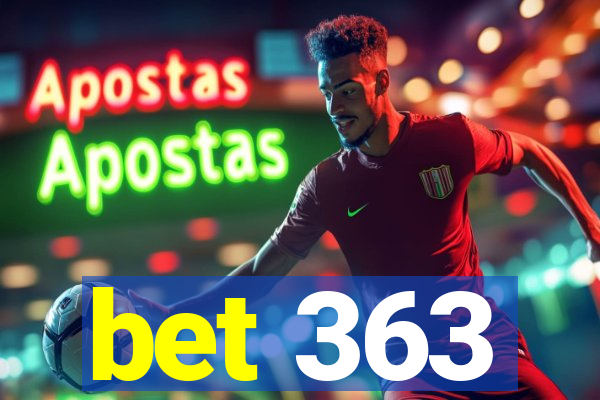 bet 363