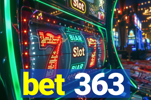 bet 363