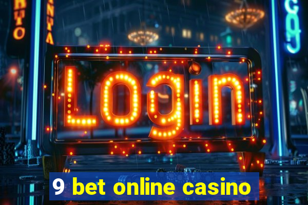 9 bet online casino