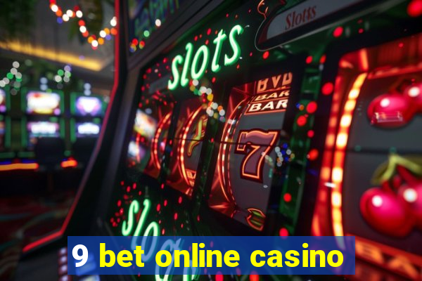 9 bet online casino