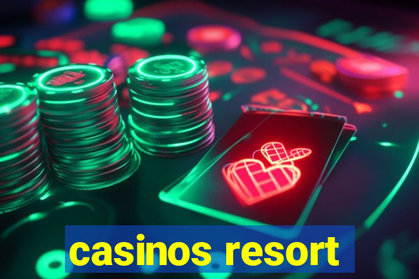 casinos resort