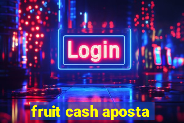 fruit cash aposta