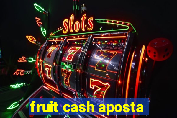 fruit cash aposta