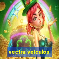 vectra veiculos