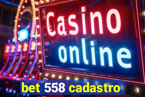 bet 558 cadastro