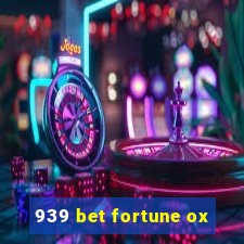 939 bet fortune ox