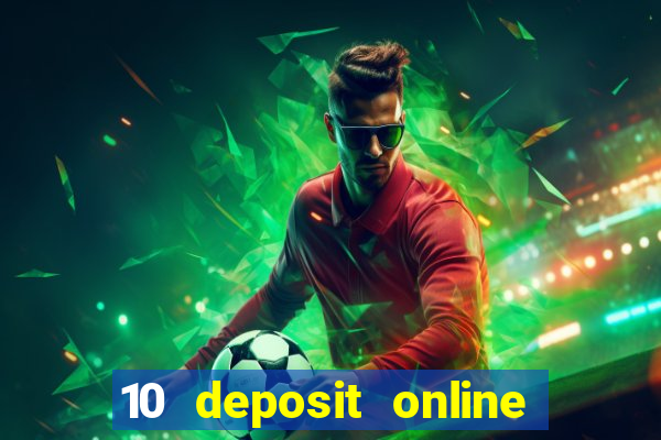 10 deposit online casino australia