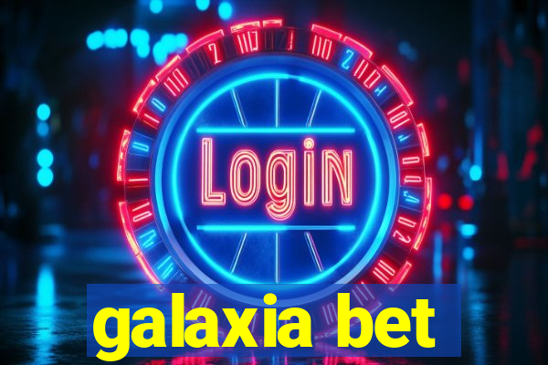 galaxia bet